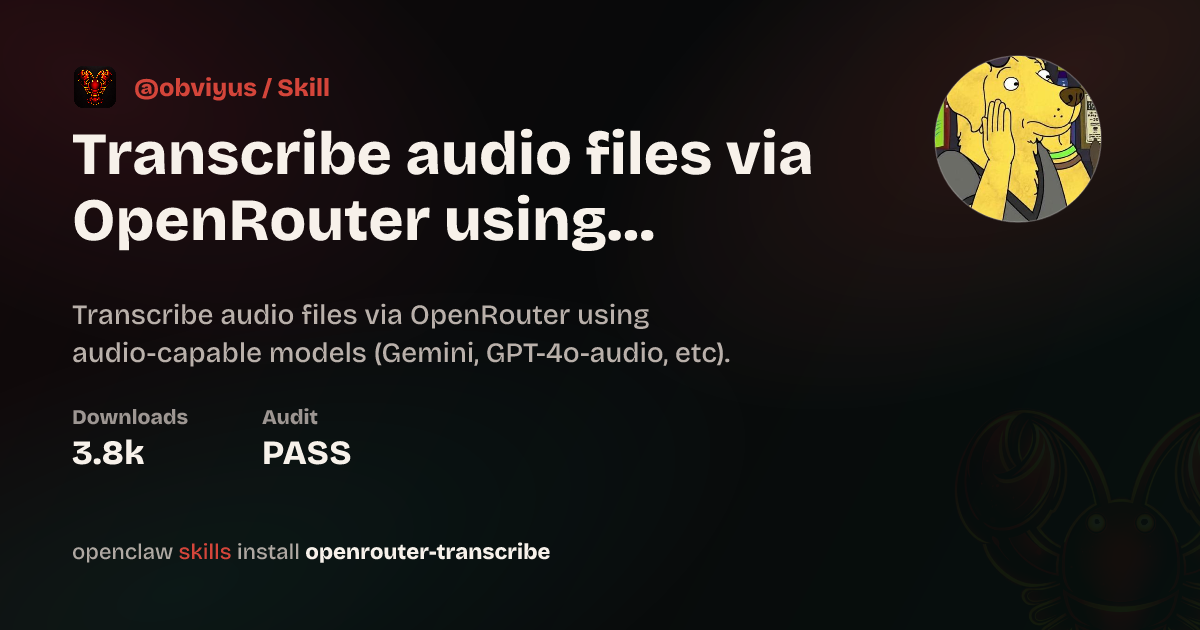 OpenRouter transcription skill on ClawHub